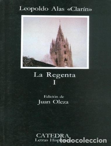 B&uuml;cher: La Regenta, I (Letras Hispanicas / Hispanic Writings) (Spanish Edition) - Leopoldo Alas &laquo;Clar&iacute;n&raquo;