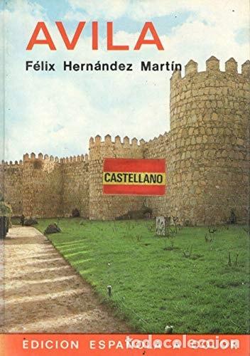 B&uuml;cher: Avila - F&eacute;lix Hern&aacute;ndez Mart&iacute;n