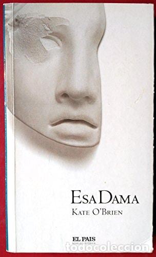 Livros em segunda m&atilde;o: Esa dama - Kate O'Brien