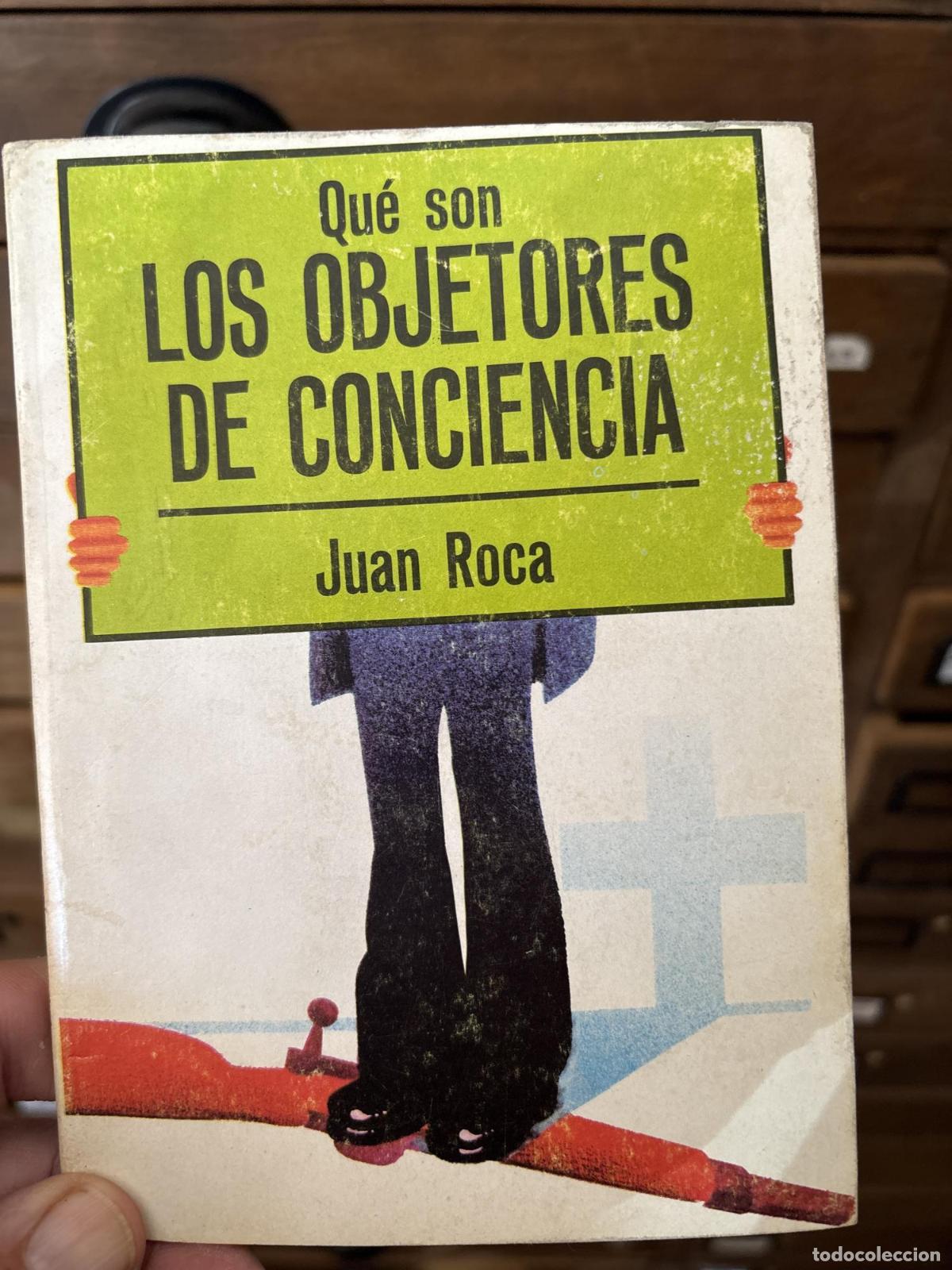 books: LOS OBJETORES DE CONCIENCIA . Juan Roca - Juan Roca