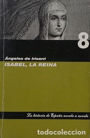 Libri di seconda mano: Isabel La Cat&oacute;lica: Isabel, La Reina - Angeles De Irisarri