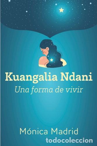 Libri di seconda mano: Kuangalia Ndani: Una forma de vivir (Spanish Edition) - M&oacute;nica Madrid