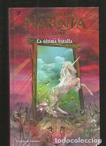B&uuml;cher: Las cr&oacute;nicas de Narnia: La &uacute;ltima batalla - Clive Staples Lewis