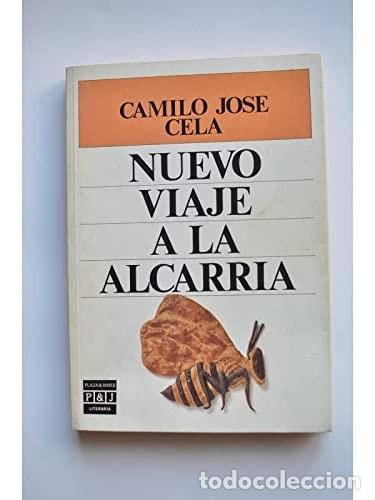 Nuevo viaje a la Alcarria - Camilo Jos&eacute; Cela