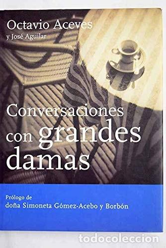 Livros em segunda m&atilde;o: Conversaciones con grandes damas (MR Heterodoxia) - Octavio Aceves
