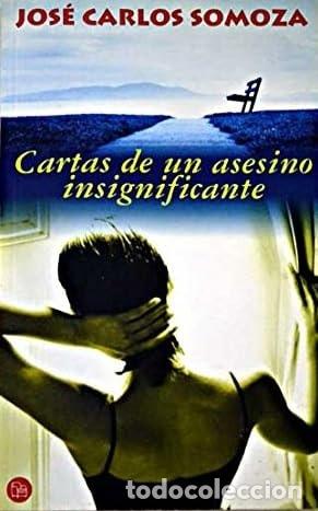 Livros em segunda m&atilde;o: Cartas de un asesino insignificante - Jos&eacute; Carlos Somoza