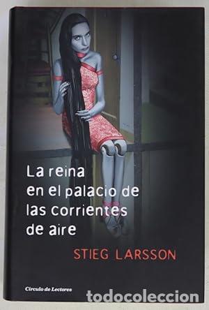 Libros: La reina en el palacio de las corrientes de aire - Stieg Larsson