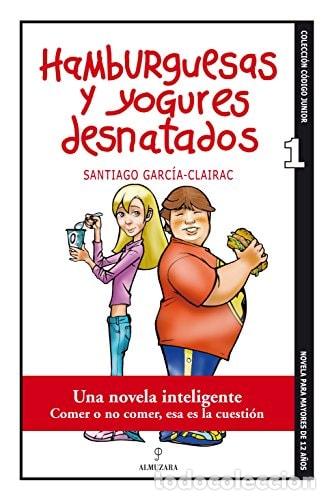 B&uuml;cher: Hamburguesas y yogures desnatados - Santiago Garc&iacute;a-Clairac