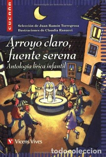 B&uuml;cher: Arroyo claro, fuente serena antolog&iacute;a l&iacute;rica infantil - Juan Ram&oacute;n Torregrosa