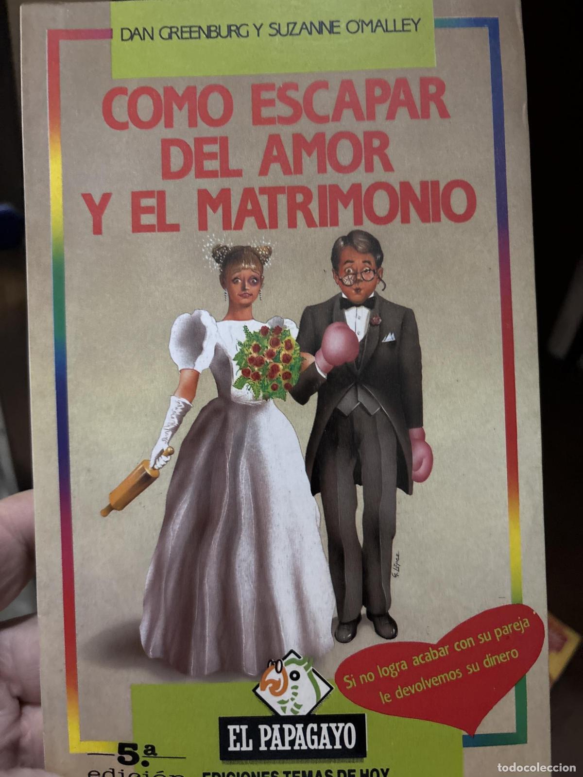 Libri di seconda mano: Como escapar del amor y el matrimonio - Dan Greenburg