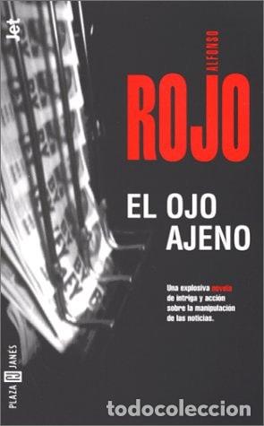 Libri di seconda mano: El ojo ajeno - Alfonso Rojo
