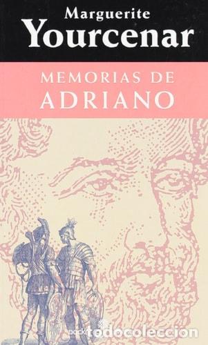 Libri di seconda mano: Memorias de Adriano - Marguerite Yourcenar