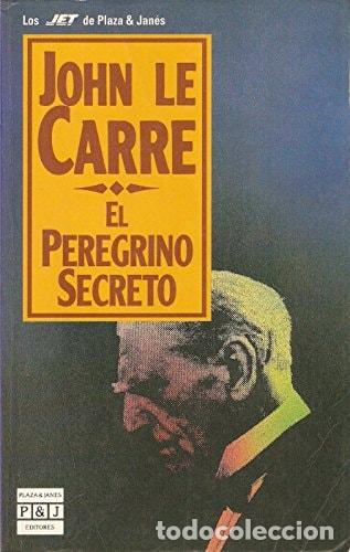 B&uuml;cher: El peregrino secreto - John Le Carr&eacute;