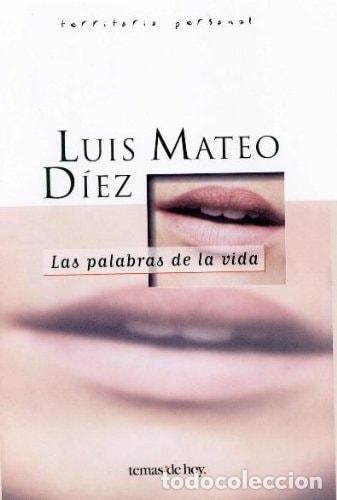 B&uuml;cher: Las Palabras de la Vida (Territorio Personal) (Spanish Edition) - L. Mateo Diez; Luis Mateo Diez