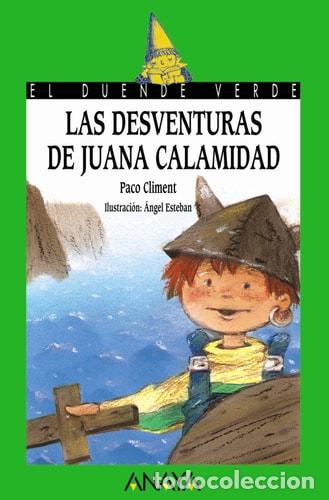 B&uuml;cher: 71. Las desventuras de Juana Calamidad - Paco Climent