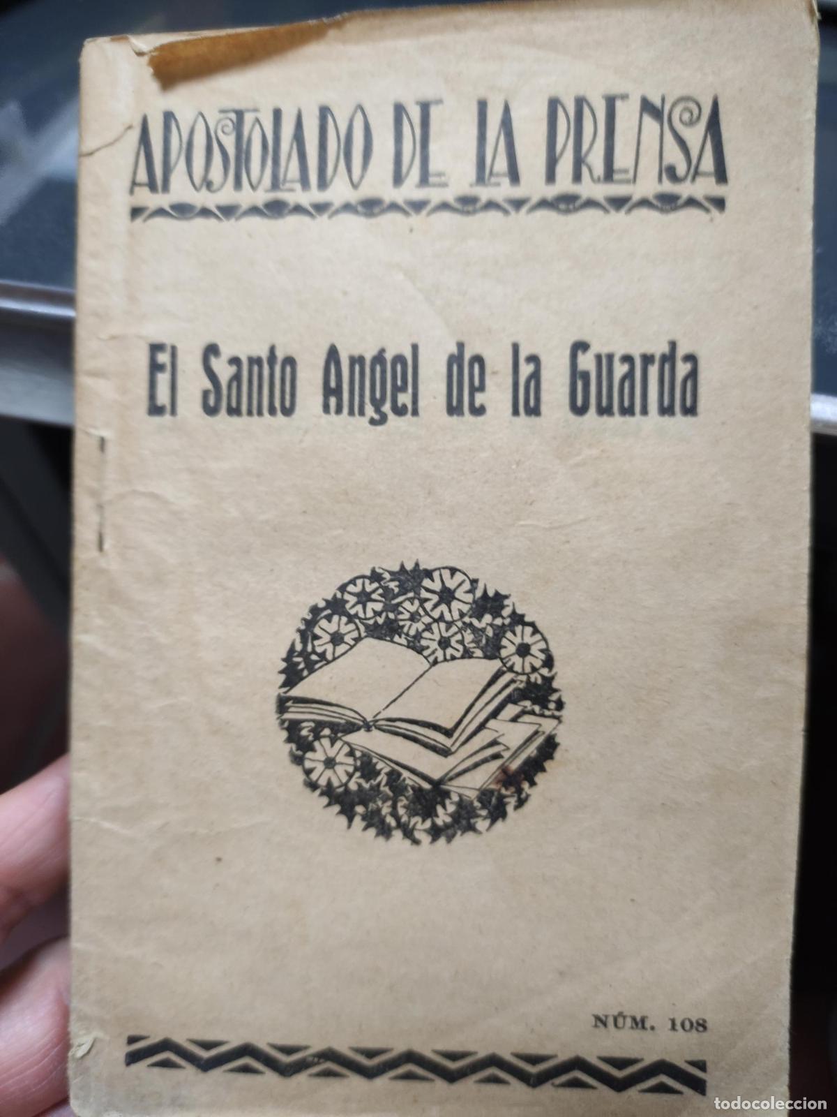 B&uuml;cher: EL SANTO ANGEL DE LA GUARDA APOSTOLADO DE LA PRENSA - APOSTOLADO DE LA PRENSA