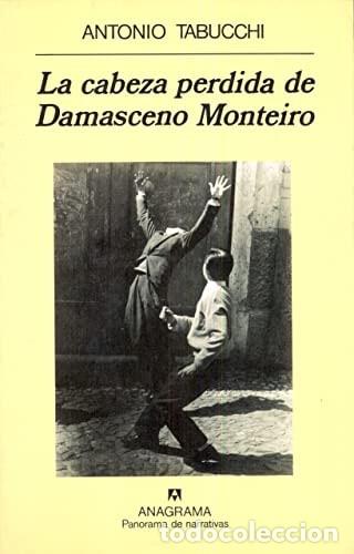 La cabeza perdida de Damasceno Monteiro - Antonio Tabucchi
