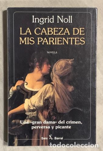 B&uuml;cher: La cabeza de mis parientes - Ingrid Noll