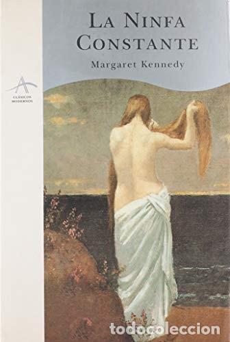 Libri di seconda mano: La Ninfa Constante - Margaret Kennedy