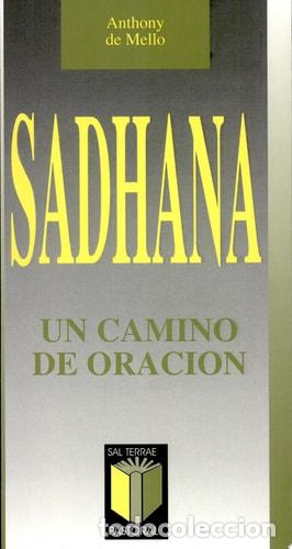 B&uuml;cher: Sadhana, un camino de oraci&oacute;n - Anthony De Mello