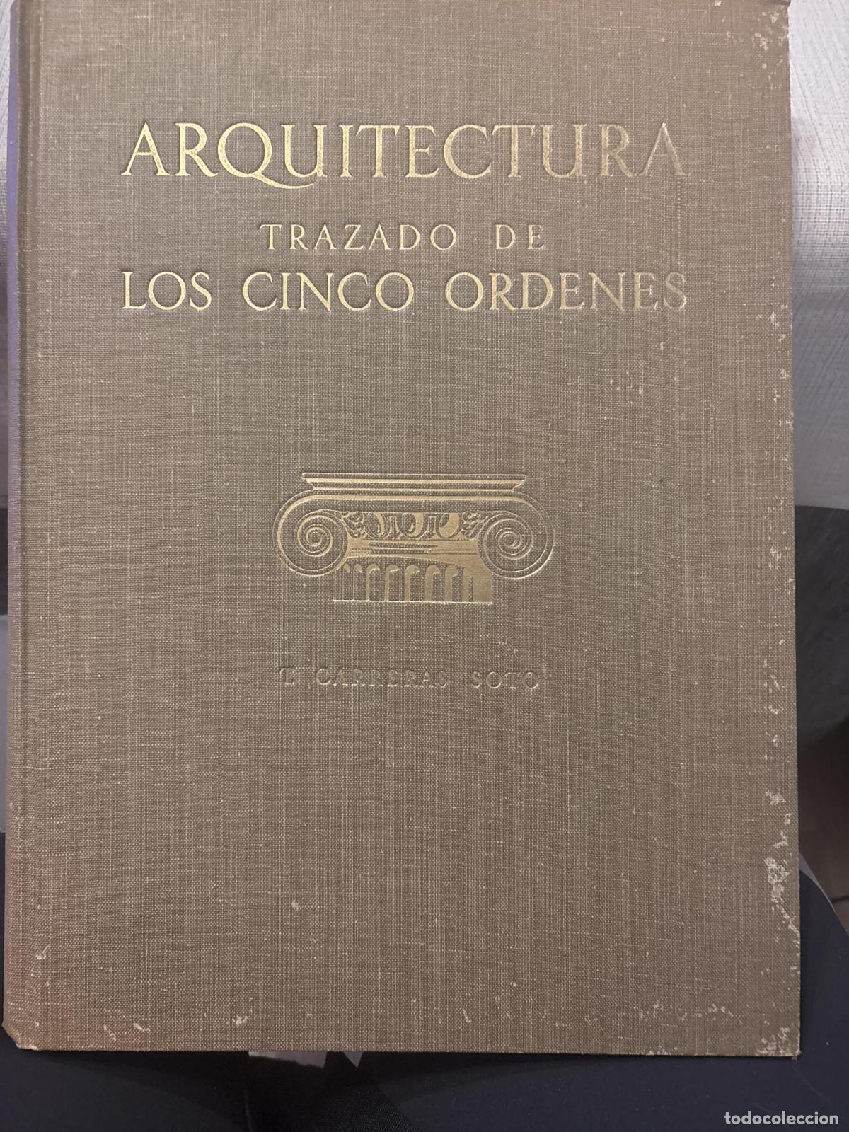 books: ARQUITECTURA. TRAZADO DE LOS CINCO &Oacute;RDENES. - T. Carreras Soto