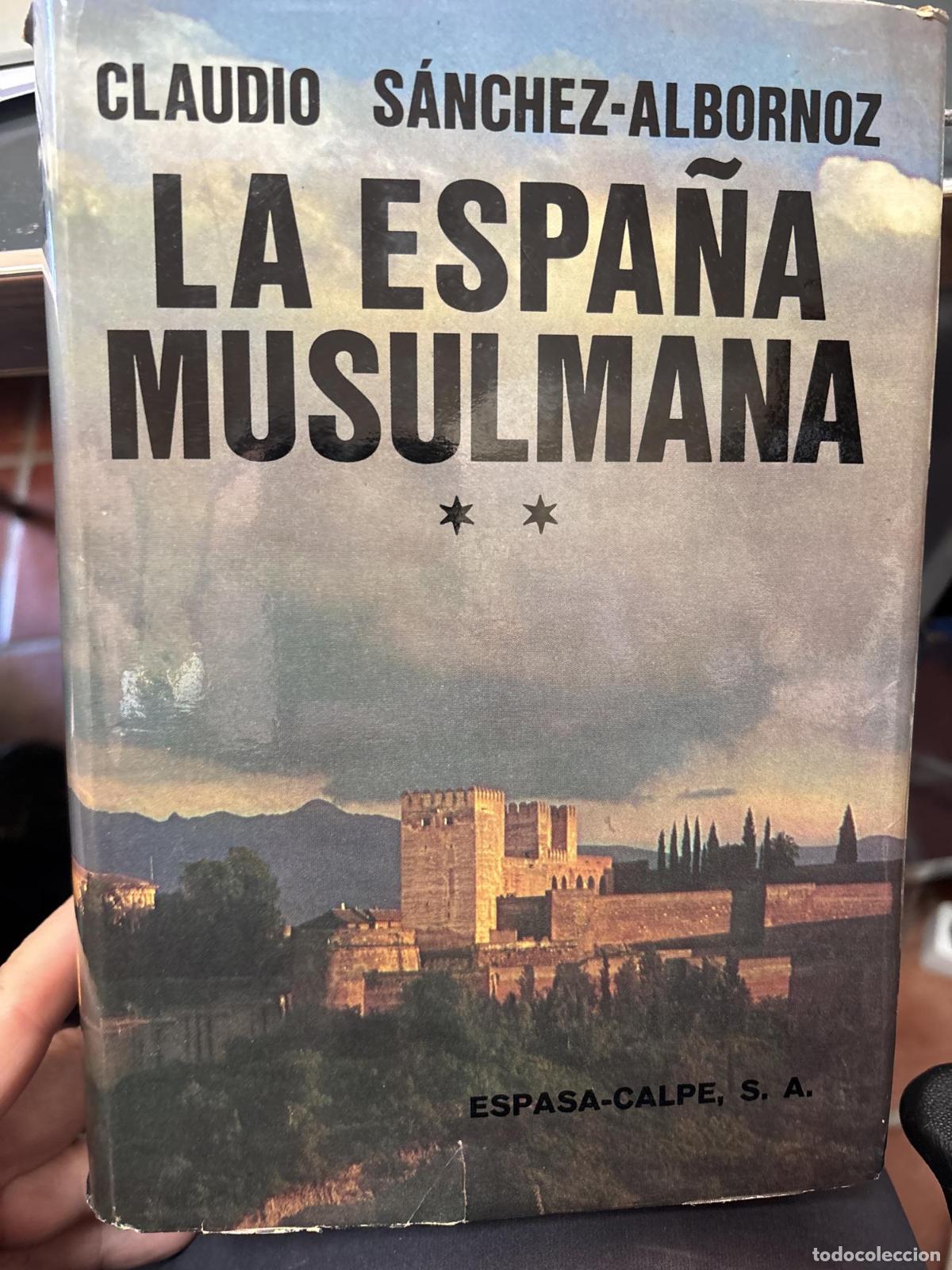 Libri di seconda mano: La Espa&ntilde;a musulmana. Toma I y II - S&aacute;nchez-Albornoz, Claudio