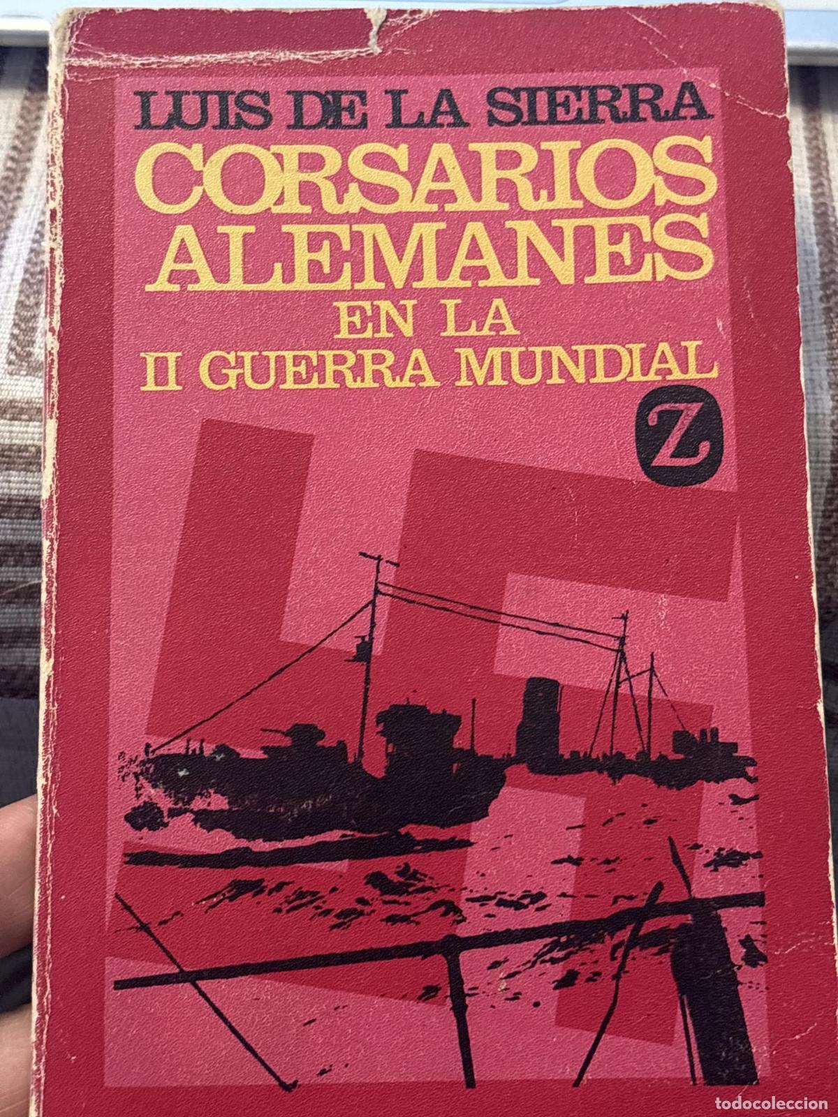 books: Corsarios Alemanes en la II Guerra Mundial - Luis de la Sierra