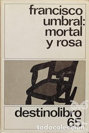 books: Mortal y rosa - Umbral, Francisco