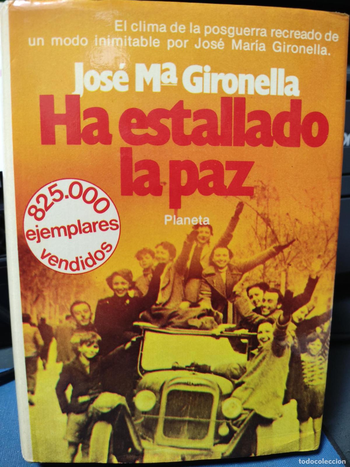 B&uuml;cher: HA ESTALLADO LA PAZ - JOSE MARIA GIRONELLA