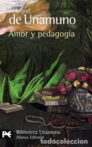 Libros: Amor y pedagog&iacute;a - Miguel de Unamuno; Julia Barella