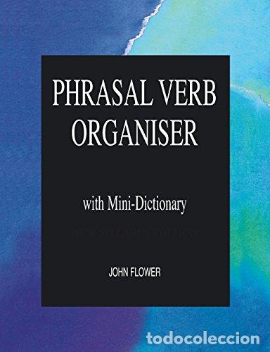 Libros: PHRASAL VERB ORGANISER INTERMEDIATE - Flower
