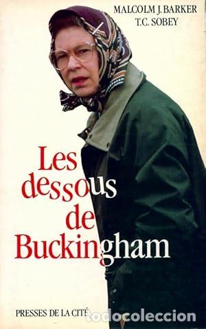Libros: Les dessous de buckingham - Barker Malcom J. Sobey T.C