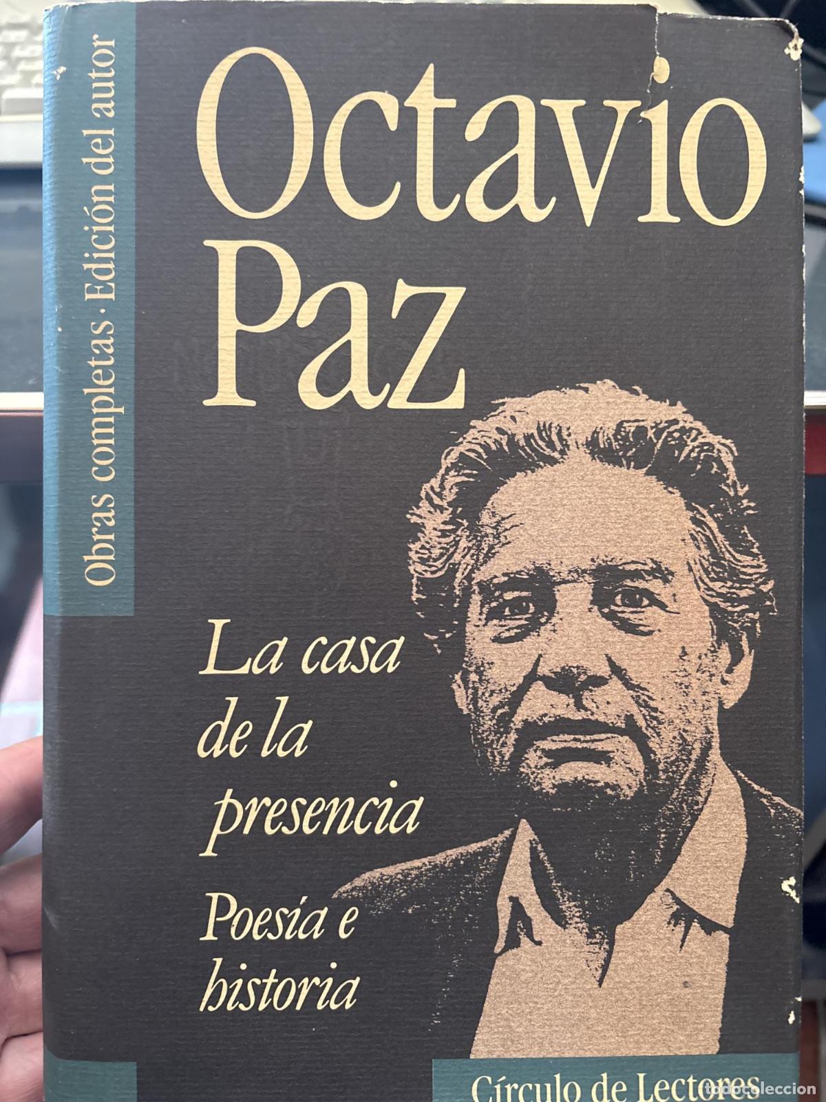 Livros em segunda m&atilde;o: La casa de la presencia. Poesia e historia - Paz, Octavio