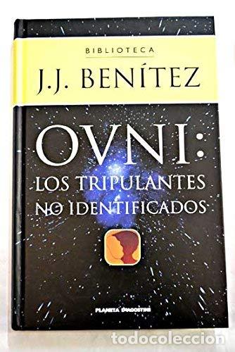 B&uuml;cher: Ovni los tripulantes no identificados - BEN&Iacute;TEZ, J. J