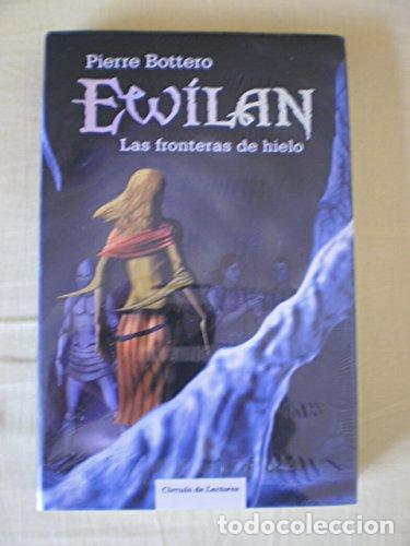 Libros: Ewilan: Las fronteras de hielo - Pierre Bottero