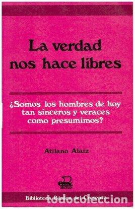 Libros: La verdad nos hace libres - Atilano Alaiz