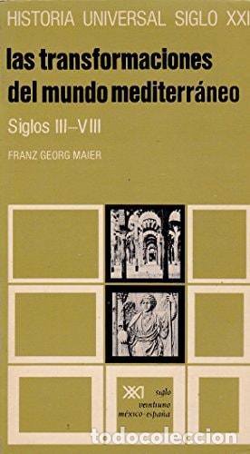 Libri di seconda mano: Las transformaciones del mundo mediterr&aacute;neo siglos III - VIII - Franz Georg Maier