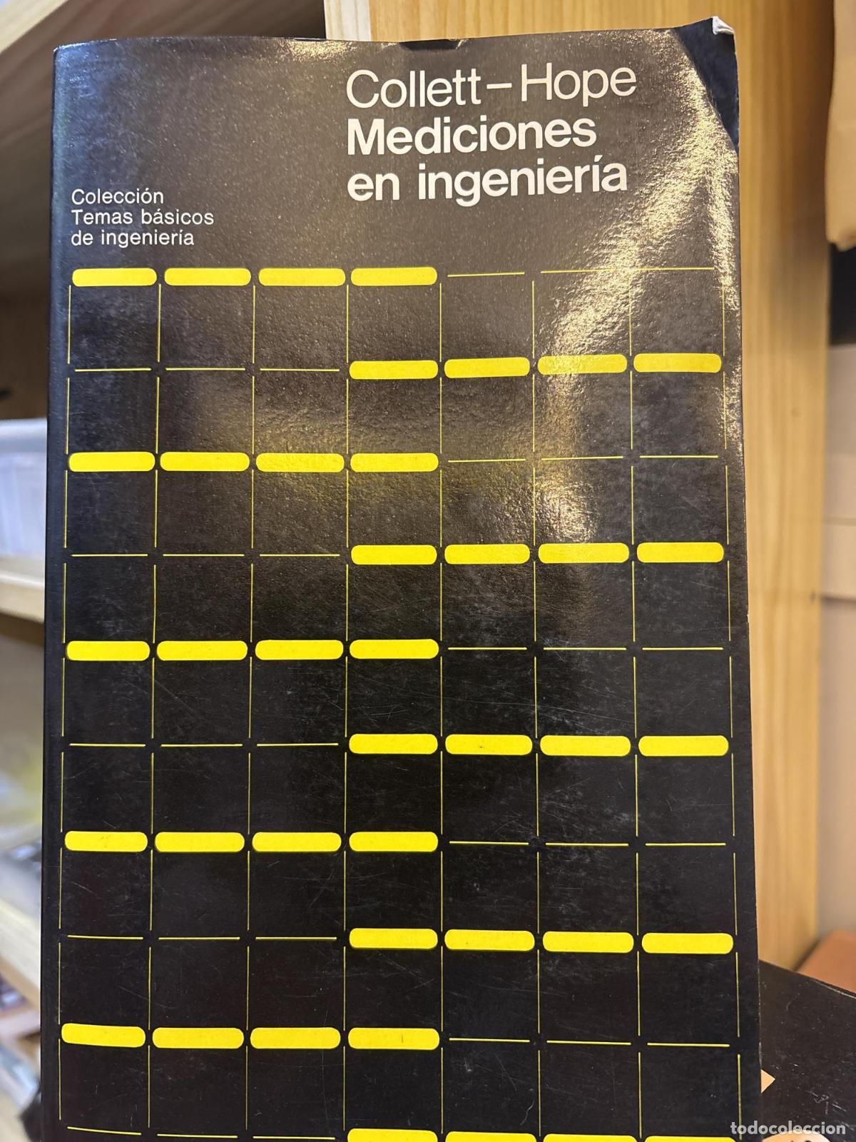 Libros: Mediciones en ingenier&iacute;a. Coleccion temas basicos de ingenieria - Charles Vincent Collett /A. H. Hop