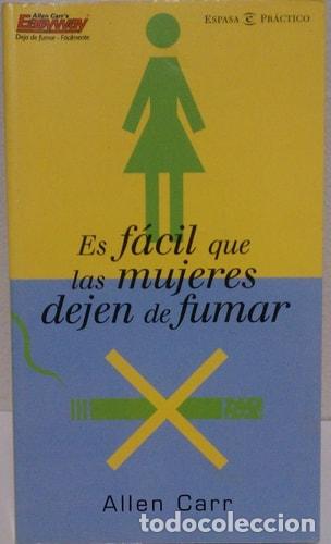 B&uuml;cher: Es f&aacute;cil que las mujeres dejen de fumar - Allen Carr