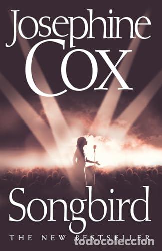 books: SONGBIRD THE NEW BESTSELLER - -; JOSEPHINE COX