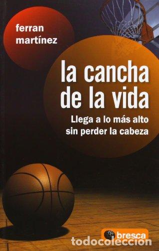 Libros: LA CANCHA DE LA VIDA - Ferran Mart&iacute;nez Garriga
