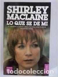 B&uuml;cher: Lo que s&eacute; de m&iacute;, con&oacute;cete a ti mismo - Shirley MacLaine