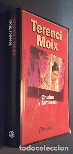 B&uuml;cher: Chulas y famosas o bien La venganza de Er&oacute;strato - Moix, Terenci