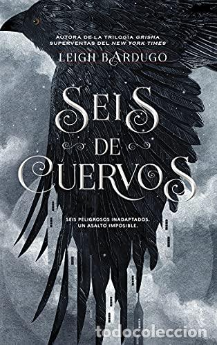 books: Seis de cuervos SEIS PELIGROSOS INADAPTADOS - Bardugo, Leigh