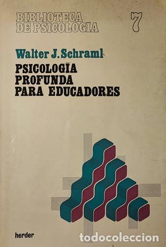 B&uuml;cher: Psicolog&iacute;a profunda para educadores - Walter J. Schraml