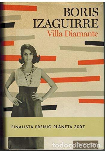 Libri di seconda mano: Villa Diamante FINALISTA PREIMIO PLANETA 2007 - Boris Izaguirre