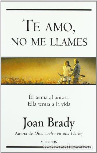 B&uuml;cher: TE AMO NO ME LLAMES - BRADY, JOHN