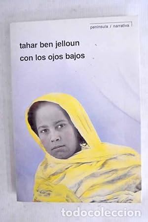 books: Con los ojos bajos TAHAR BEN JELLOUN - Tahar Ben Jelloun