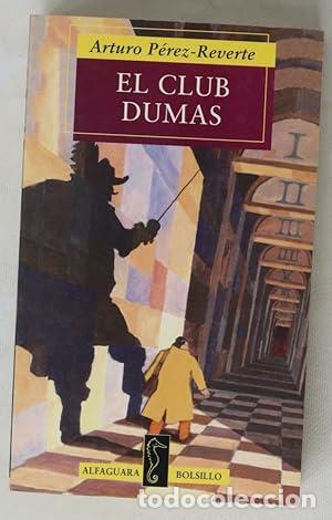 Libri di seconda mano: El club Dumas ARTURO PEREZ REVERTE - Arturo Perez-Reverte
