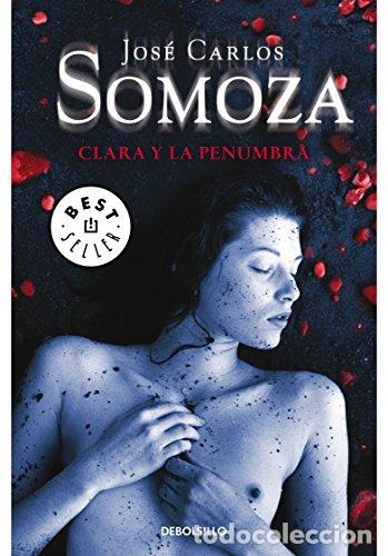 Livros em segunda m&atilde;o: Clara y la penumbra - Jos&eacute; Carlos Somoza